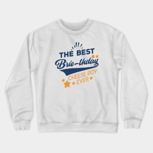 cheese birthday pun Crewneck Sweatshirt